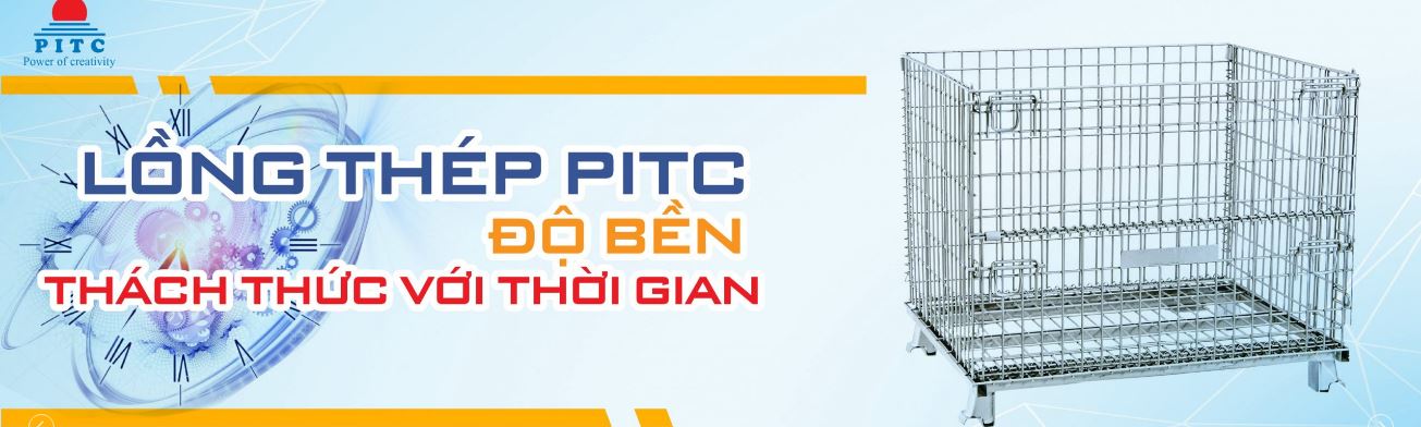 Lồng thép mạ kẽm, lồng trữ hàng, pallet lưới thép PITC