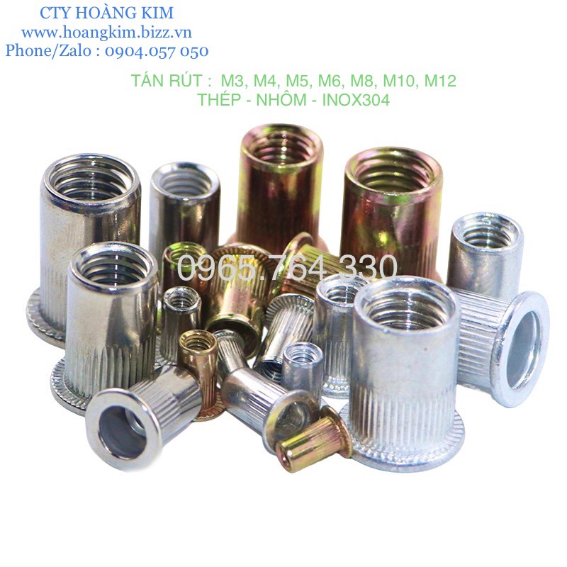 TÁN RÚT M3, M4, M5, M6, M8, M10, M12 THÉP - NHÔM - INOX 304 - Gía rẻ