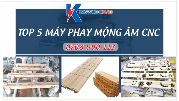 Top 5 máy làm mộng âm cnc ưu chuộng nhất hiện nay