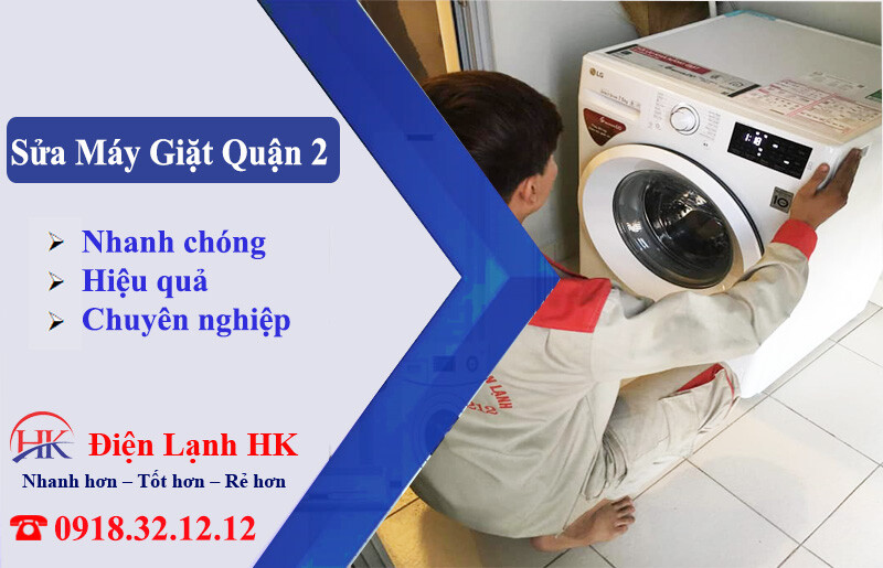 Dịch vụ sửa máy giặt chất lượng tại Quận 2 từ Điện Lạnh HK