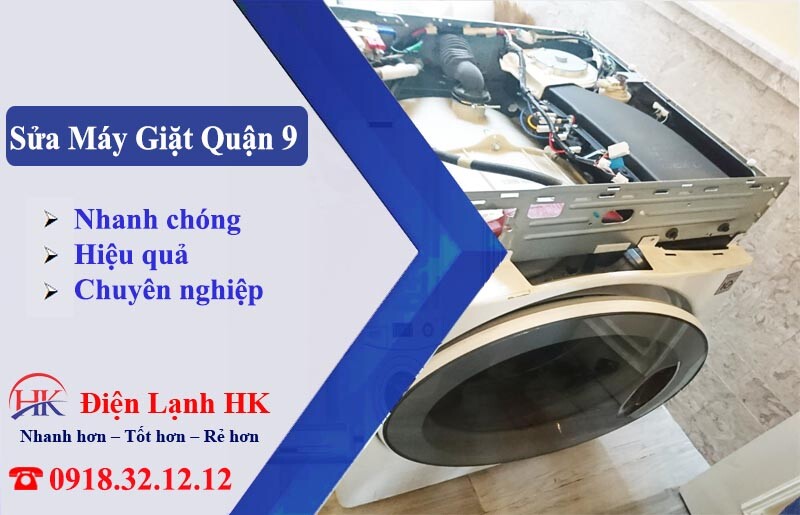 Sửa Máy Giặt Quận 9 - Điện Lạnh HK Đối Tác Đáng Tin Cậy Của Bạn