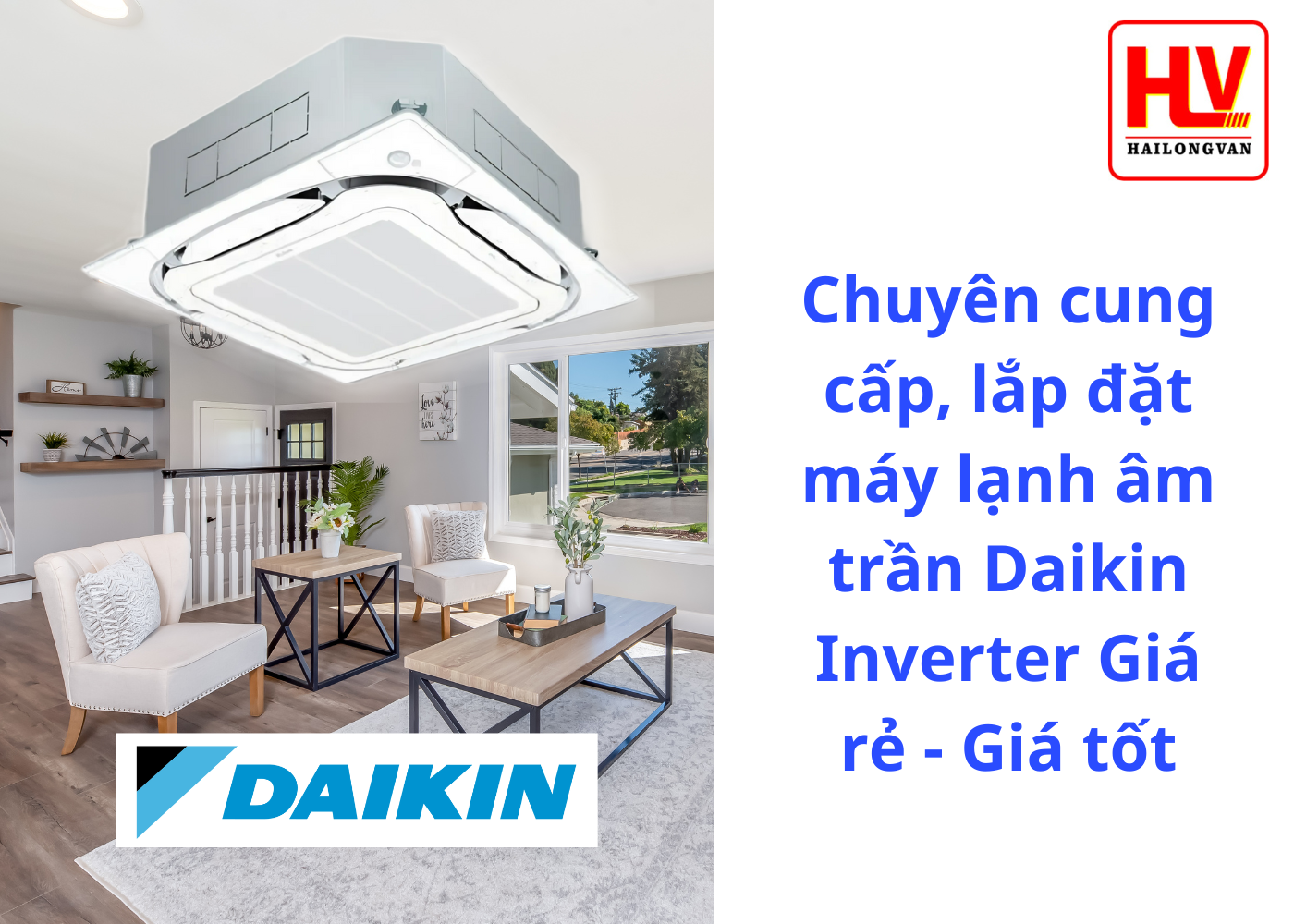 Chuyên cung cấp – lắp đặt máy lạnh âm trần Daikin Inverter Giá rẻ - Giá tốt