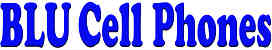 BLU Cell Phones