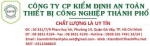 CÔNG TY CP KIỂM ĐỊNH AN TOÀN THIẾT BỊ CÔNG NGHIỆP THÀNH PHỐ