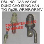 ĐUÔI NỐI GAS & CÁP DÙNG CHO SÚNG HÀN TIG