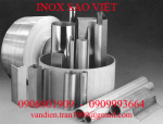 INOX 304,316, 316L dạng tấm, cuộn ,Ống theo tiêu chuẩn ASTM