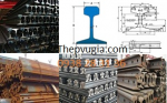 Thép Ray - Rail  P11/ P15 / P18 / P22 / P24 / P30 / P38 / P43 / P50 / QU50 / QU70 / QU80 / QU100 / QU120../ Xuất Xứ China / Russia / Taiwan.../