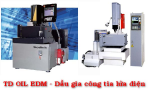 DẦU GIA CÔNG TIA LỬA ĐIỆN - TD OIL EDM 2