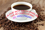 Cà phê bột sạch Daklak giá rẻ chất lượng phân phối giá gốc, chiết khấu cao. Lh: 0932 799 095