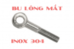 Bu lông mắt Inox 304