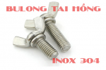 Bu lông tai chồn Inox 304