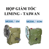 HỘP GIẢM TỐC LIMING - TAIWAN - EM - EOM ( CUNG CẤP CO & CQ )