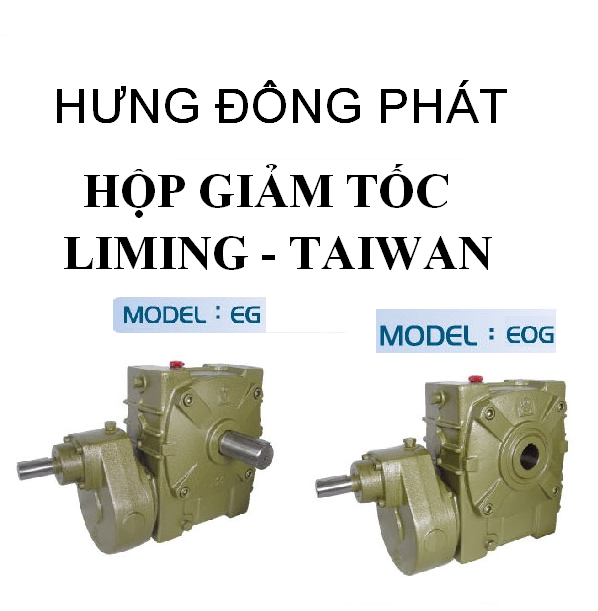 HỘP GIẢM TỐC LIMING - TAI WAN - EG - EOG ( CUNG CẤP CO & CQ )